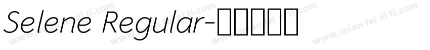 Selene Regular字体转换